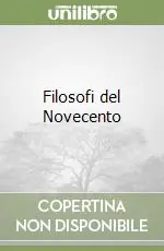 Filosofi del Novecento Prezzo Ridotto