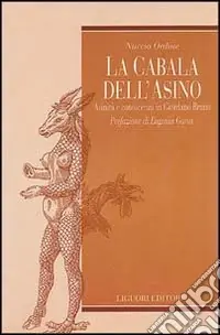 Esclusivo La cabala dell‘asino. Asinità e conoscenza in Giordano Bruno