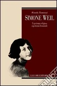 Vendita Finale Simone Weil. Esperienza religiosa, esperienza femminile