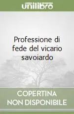 Professione di fede del vicario savoiardo Consegna Rapida