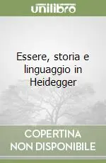 Essere, storia e linguaggio in Heidegger Vendita Finale