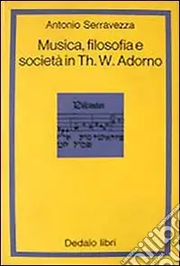 Musica filosofia e società in Th. W. Adorno Promozione