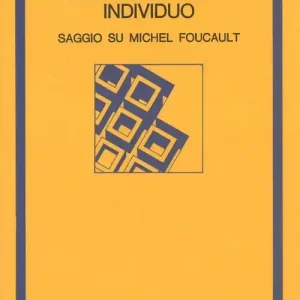 Linguaggio, potere individuo. Saggio su Michel Foucault Nuova Collezione