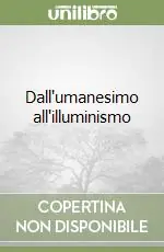 Dall‘umanesimo all‘illuminismo Prezzo Scontato