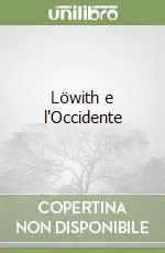 Löwith e l‘Occidente Prezzo Basso