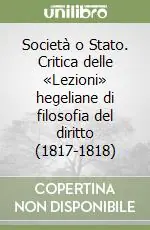 Vendita Finale Società o Stato. Critica delle «Lezioni» hegeliane di filosofia del diritto (1817-1818)