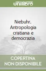 Sconto Niebuhr. Antropologia cristiana e democrazia