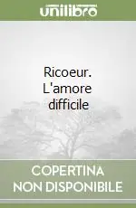 Ricoeur. L‘amore difficile A Buon Prezzo