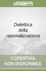 Direttamente Dal Produttore Dialettica della razionalizzazione