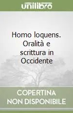 Di Tendenza Homo loquens. Oralità e scrittura in Occidente