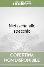 Solo Oggi Nietzsche allo specchio