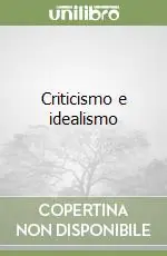 Quantità Limitata Criticismo e idealismo
