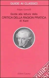 Offerta Lampo Guida alla lettura della «Critica della ragion pratica» di Kant