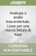 Quantità Limitata Analogia e analisi trascendentale. Linee per una nuova lettura di Kant