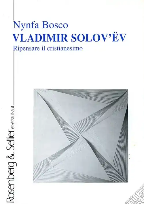 Vladimir Solov‘ëv. Ripensare il cristianesimo Bestseller