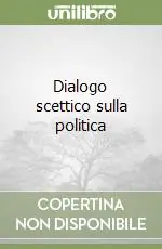Dialogo scettico sulla politica Consegna Rapida