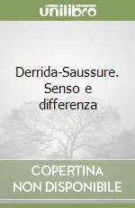 Derrida-Saussure. Senso e differenza Consegna Rapida