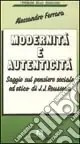 Modernità e autenticità. Saggio sul pensiero sociale ed etico di J. J. Rousseau Super Prezzo