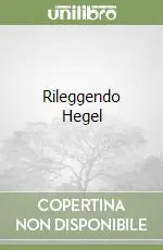 Rileggendo Hegel Di Tendenza