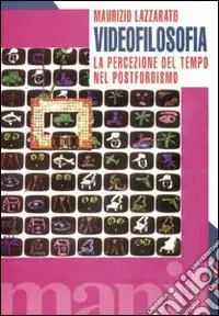 Videofilosofia. La percezione del tempo nel postfordismo A Buon Prezzo
