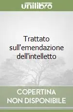Trattato sull‘emendazione dell‘intelletto Occasione Imperdibile