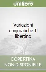 Variazioni enigmatiche-Il libertino Bestseller