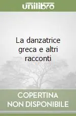 La danzatrice greca e altri racconti Promozione