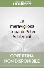 La meravigliosa storia di Peter Schlemihl Scelto Dai Clienti