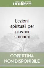 Ultimissimo Modello Lezioni spirituali per giovani samurai