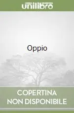 Oppio Subito Disponibile