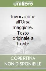 Offerta Lampo Invocazione all‘Orsa maggiore. Testo originale a fronte