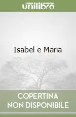 Isabel e Maria Miglior Prezzo