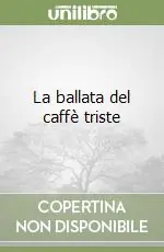 Novità La ballata del caffè triste
