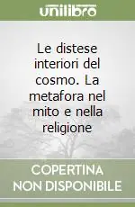 Super Prezzo Le distese interiori del cosmo. La metafora nel mito e nella religione