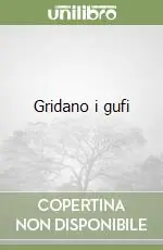 Novità Gridano i gufi
