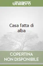 Acquista Ora Casa fatta di alba