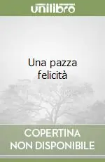 Compra Adesso Una pazza felicità