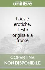 Poesie erotiche. Testo originale a fronte Consegna Rapida
