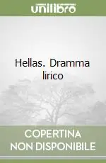 Hellas. Dramma lirico Saldi