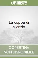 La coppa di silenzio Scelto Dai Clienti
