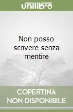 Non posso scrivere senza mentire Ultima Occasione