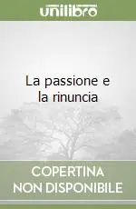 Occasione La passione e la rinuncia