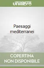 Ultimissimo Modello Paesaggi mediterranei