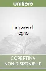 Nuovo Arrivo La nave di legno