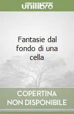 Offerta Del Giorno Fantasie dal fondo di una cella