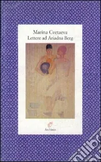 Lettere ad Ariadna Berg (1934-1939) Subito Disponibile
