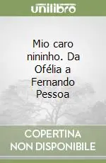Affare Mio caro nininho. Da Ofélia a Fernando Pessoa