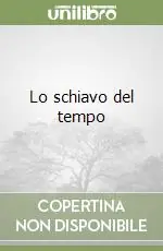 Lo schiavo del tempo Occasione