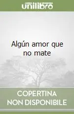 Algún amor que no mate Nuovo Arrivo