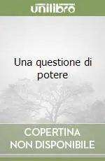 Una questione di potere Prezzo Ridotto